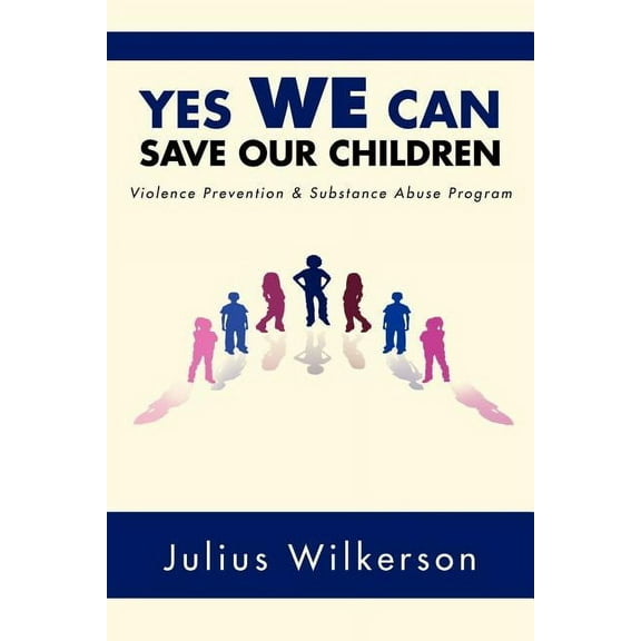 Yes We Can Save Our Children: Vpsap (Paperback)