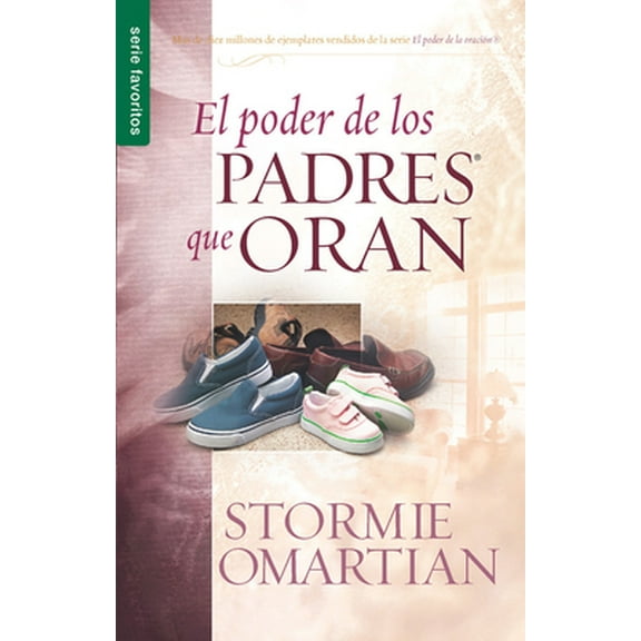 Pre-Owned El Poder de Los Padres Que Oran - Serie Favoritos (Paperback) 0789916002 9780789916006