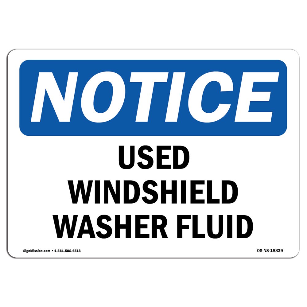 OSHA Notice Sign Used Windshield Washer Fluid Choose from Aluminum