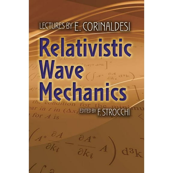 Dover Books on Physics: Relativistic Wave Mechanics (Paperback)