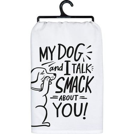 Primitives by Kathy 114134 Kitchen Towel My Dog and I Talk Smack About You, Cotton