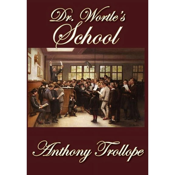 Dr. Wortle's School (Hardcover)