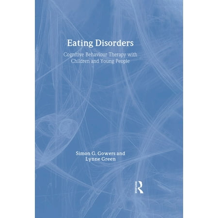 CBT with Children Adolescents and Famil Eating Disorders: Cognitive Behaviour Therapy with Children and Young People (Hardcover)