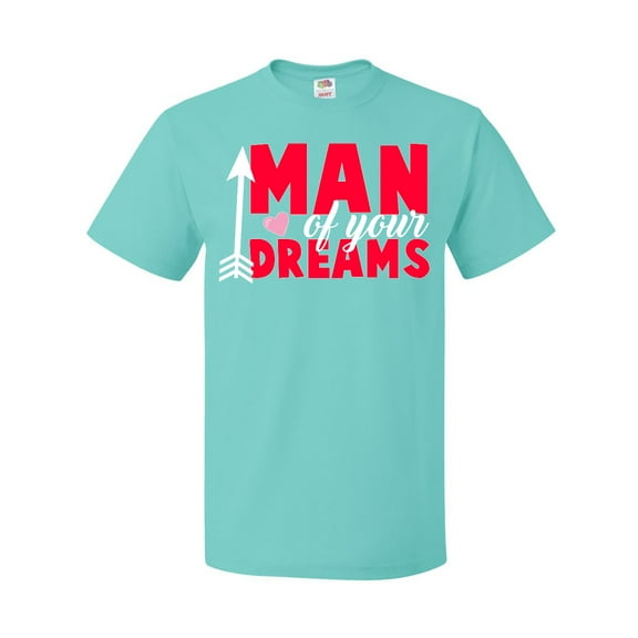 Inktastic Valentine's Day Man of Your Dreams with a Heart and Arrow T-Shirt
