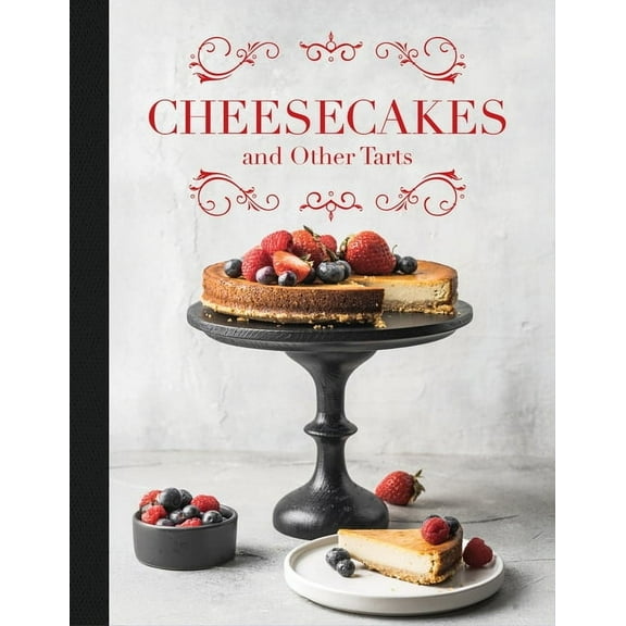 Cheesecakes & Other Tarts, (Hardcover)