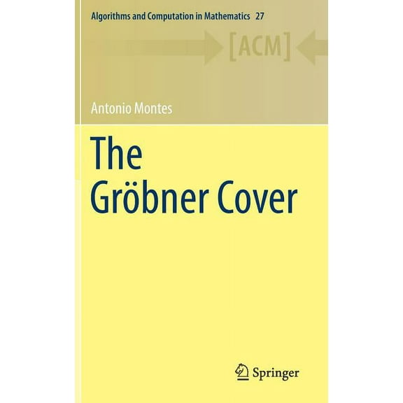 Algorithms and Computation in Mathematic The Gröbner Cover, Book 27, (Hardcover)