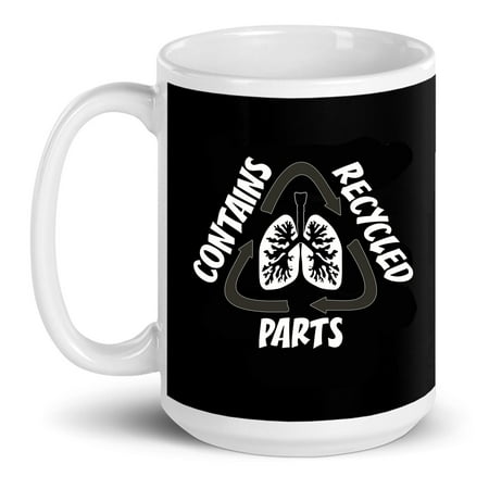 

Contains Recycled Parts Lung Organ Transplant Gift Ceramic Mug 15oz (White;15oz)