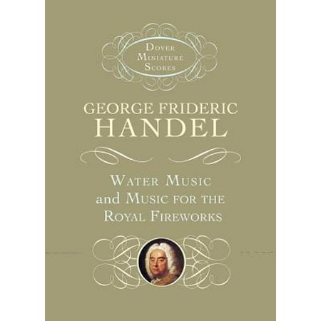 - Water Music and Music for the Royal Fireworks