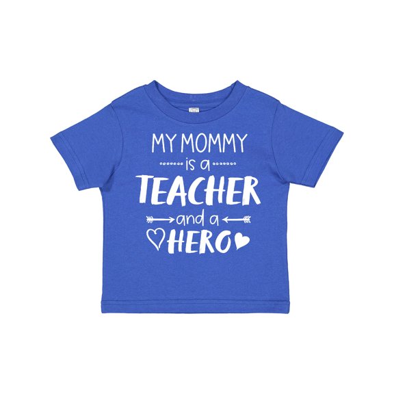 Inktastic My Mommy is a Teacher and a Hero Boys or Girls Toddler T-Shirt