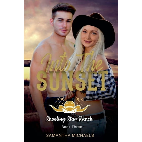 The Shooting Star Ranch Trilogy Into the Sunset, Book 3, (Paperback)