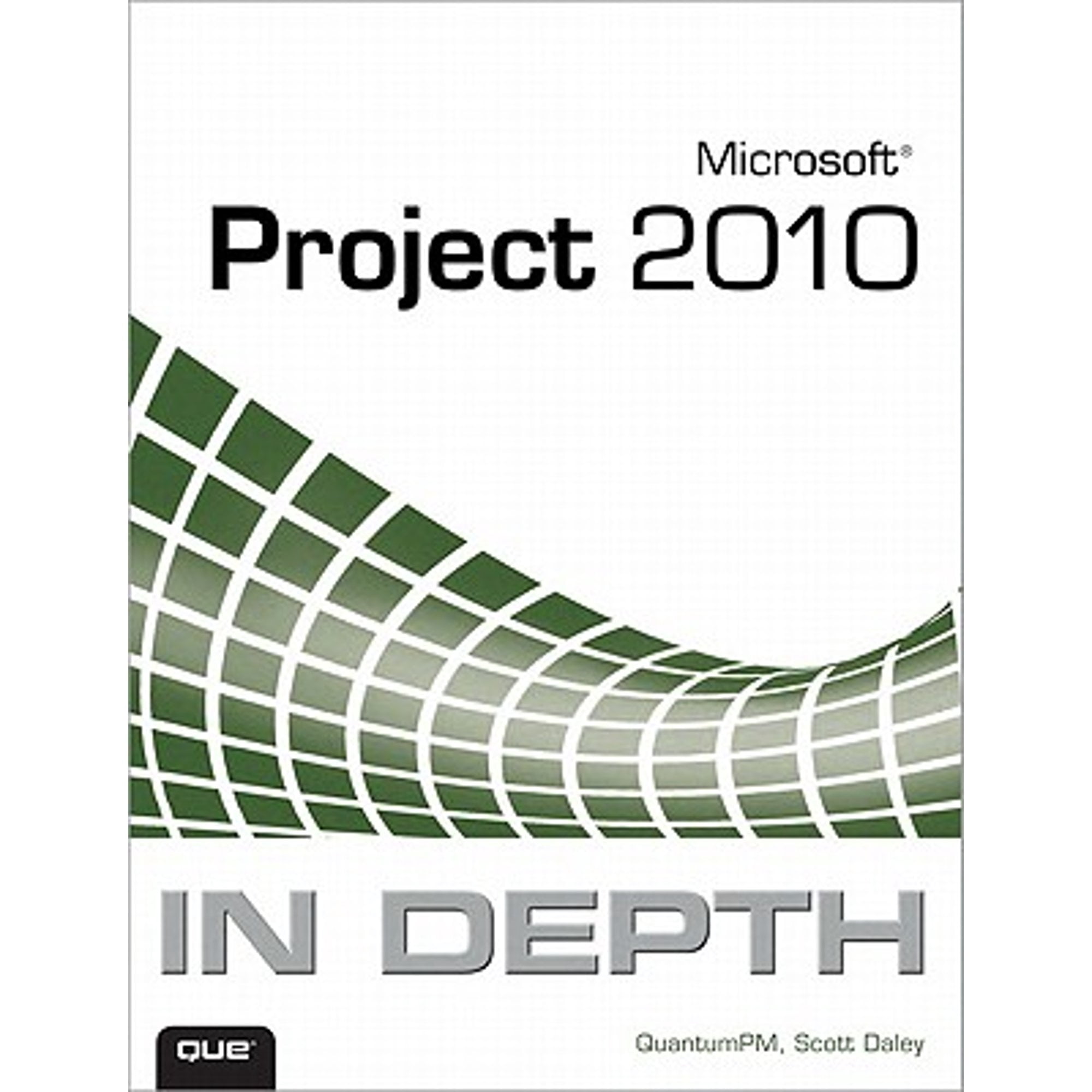 Pre-Owned Microsoft Project 2010 in Depth (Paperback) by Quantumpm ...