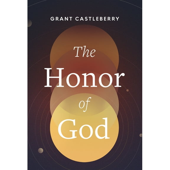 The Honor of God, (Hardcover)