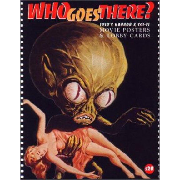 Pre-Owned Who Goes There?: 1950'S Horror & Sci-Fi Movie Posters & Lobby Cards (Paperback) 1887893482 9781887893480