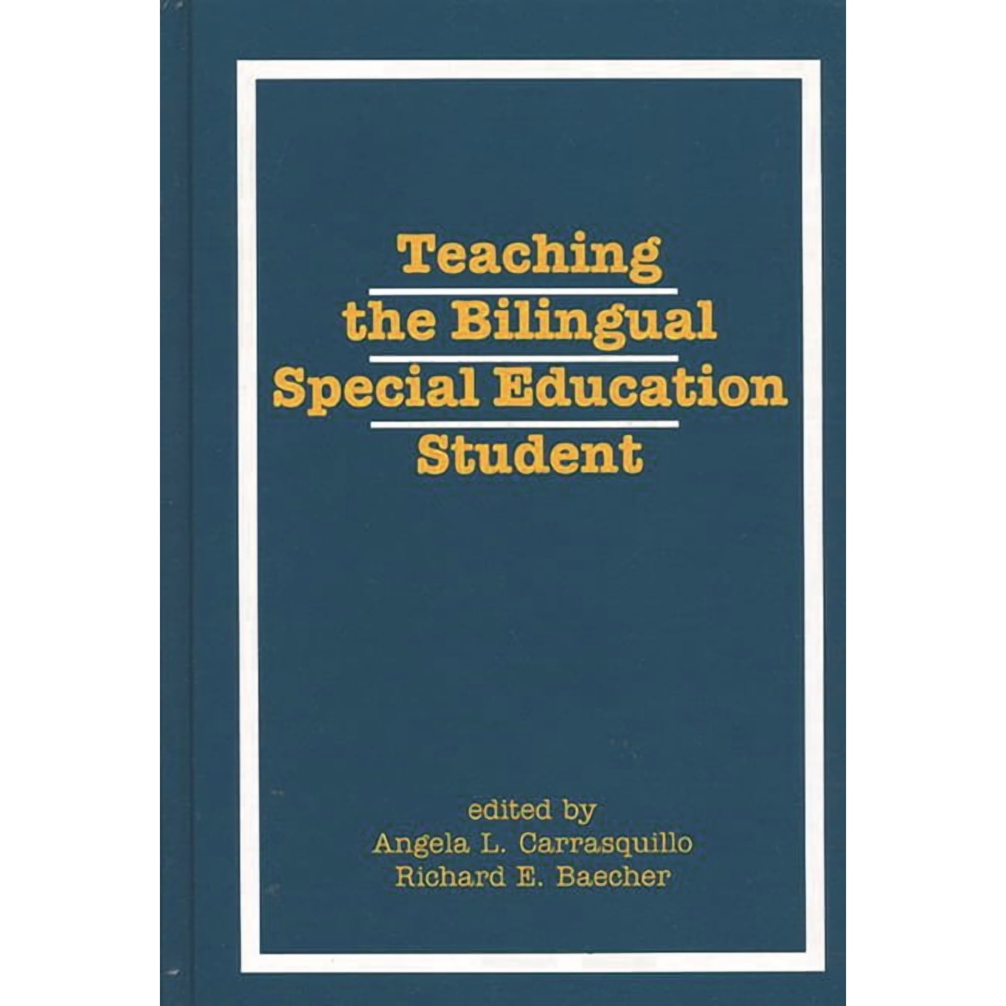 Teaching the Bilingual Special Education Student (Hardcover)