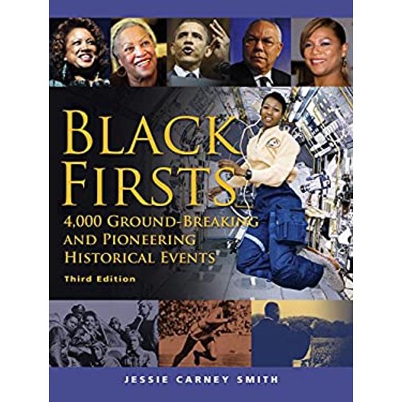 Pre-Owned Black Firsts: 4,000 Ground-Breaking and Pioneering Historical Events (Paperback) 1578593697 9781578593699