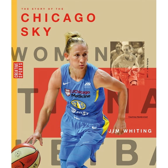 The Story of the Chicago Sky : The WNBA: A History of Women's Hoops: Chicago Sky (Paperback)