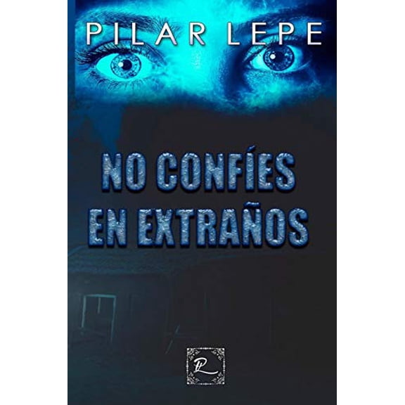 No confes en extraos Spanish Edition Paperback 179307898X 9781793078988 Pilar Lepe