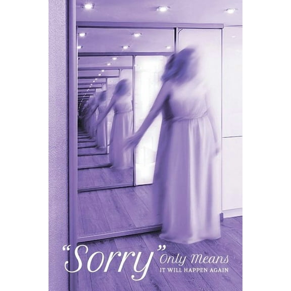 Sorry Only Means it Will Happen Again (Paperback)