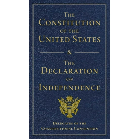 The Constitution of the United States and the Declaration of Independence, (Hardcover)