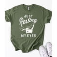 thumbnail image 4 of Funny Fathers Day Shirt Just Resting My Eyes  Sleeping Dad Recliner Graphic Tee Military Green Shirt Adult Small, 4 of 5