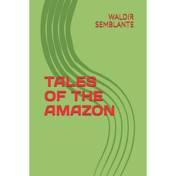 Tales of the Amazon: Tales of the Amazon (Series #1) (Paperback)