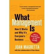 What Management Is: How It Works and Why It's Everyone's Business, Used [Hardcover]