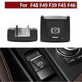 thumbnail image 4 of Electronic Parking Brake Switch Button Replacement For X1 F48 F49 X2 F39 2 Series F45 F46, 4 of 5
