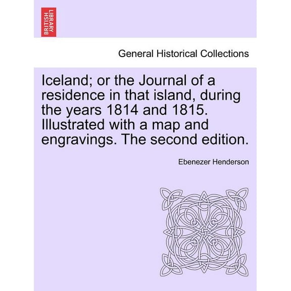 Iceland; or the Journal of a residence in that island, during the years 1814 and 1815. Illustrated with a map and engravings. The second edition. (Paperback)