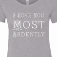 thumbnail image 4 of Inktastic I Love You Most Ardently Austen Women's T-Shirt, 4 of 5