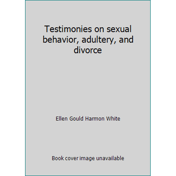 Pre-Owned Testimonies on sexual behavior, adultery, and divorce (Hardcover) 0816308535 9780816308538