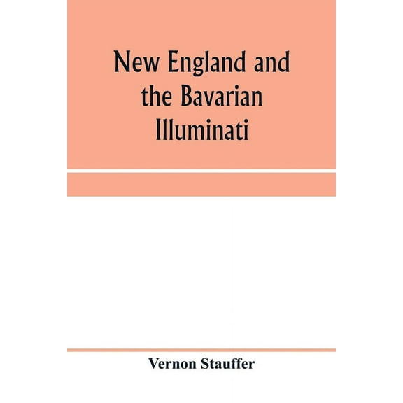 New England and the Bavarian Illuminati, (Paperback)