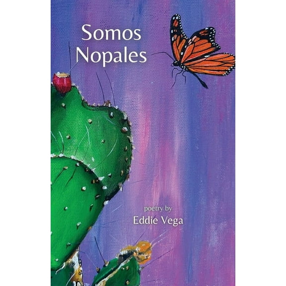 Somos Nopales, (Paperback)