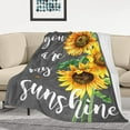 thumbnail image 2 of Sunflower Blanket Soft Flannel You are My Sunshine Throw Blanket Sunflower Gifts for Women Mom Daughter Wife, 2 of 7
