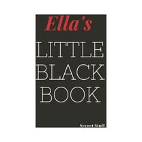 Little Black Book: Ella's Little Black Book: Ella's Little Black Book (Paperback)