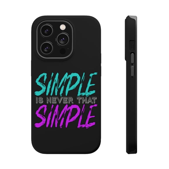 DistinctInk Tough Case for Apple iPhone 15 PRO (6.1" Screen), Compatible with MagSafe Charging - Simple Never That Simple