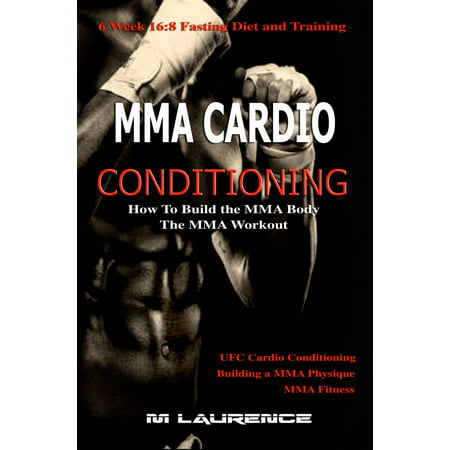 MMA Cardio Conditioning - eBook (Best Cardio For Mma)