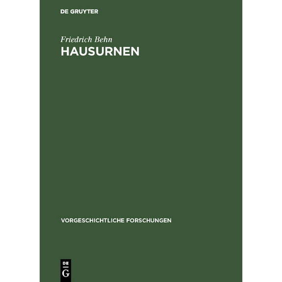 Vorgeschichtliche Forschungen: Hausurnen (Hardcover)