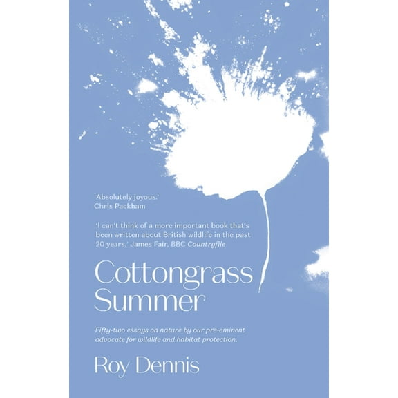 Cottongrass Summer: Essays of a Naturalist Throughout the Year, (Paperback)