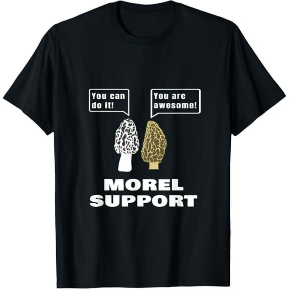 Morel Support Funny Morchella Hunter Pun Mushroom Joke Humor T-Shirt men and women can wear, black, white, gifts