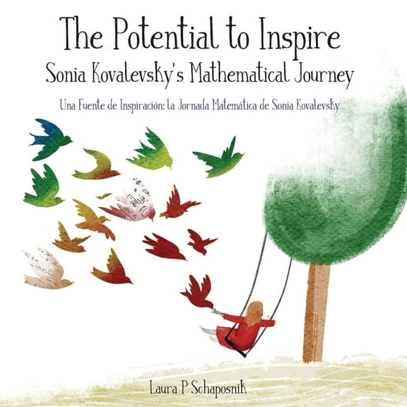 The Potential to Inspire: Sonia Kovalevsky's Mathematical Journey, (Paperback)