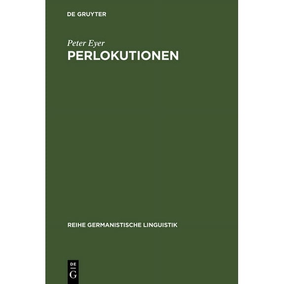 Reihe Germanistische Linguistik Perlokutionen, Book 75, (Hardcover)