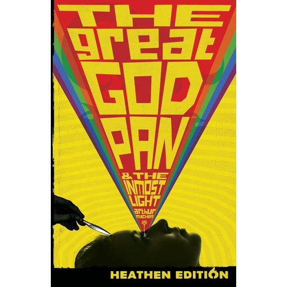 The Great God Pan & The Inmost Light (Heathen Edition), (Paperback)