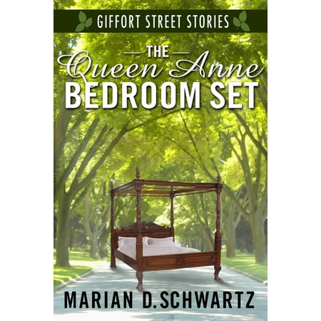 - The Queen Anne Bedroom Set - eBook