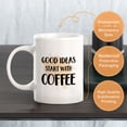 thumbnail image 6 of Good Ideas Start With Coffee 11oz Ceramic Coffee Mug | Funny Cups, 6 of 8
