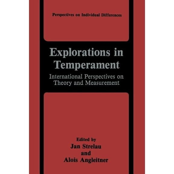 Perspectives on Individual Differences Explorations in Temperament: International Perspectives on Theory and Measurement, (Paperback)