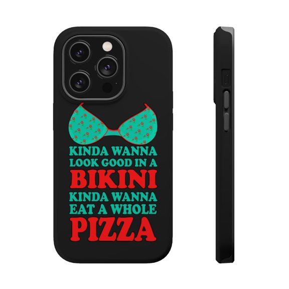 DistinctInk Tough Case for Apple iPhone 15 PRO (6.1" Screen), Compatible with MagSafe Charging - Kinda Wanna Look Good in Bikini Want Whole Pizza