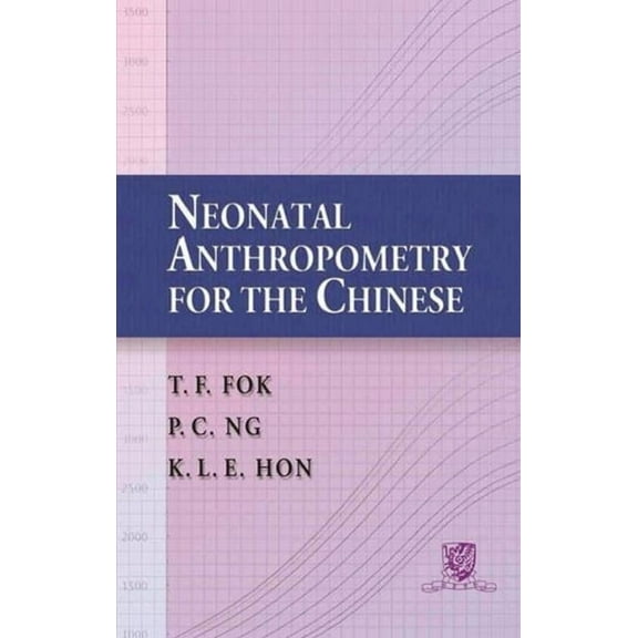 Neonatal Anthropometry for the Chinese (Paperback)