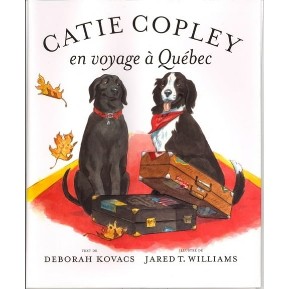 Catie Copley En Voyage A Quebec, (Hardcover)