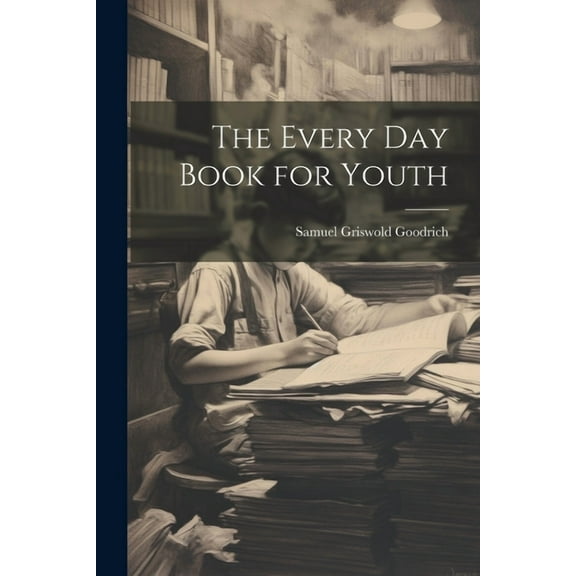 The Every Day Book for Youth, (Paperback)