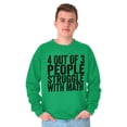 thumbnail image 5 of 4 out of 3 Struggle Math Nerd Humor Sweatshirt for Men or Women Brisco Brands L, 5 of 6